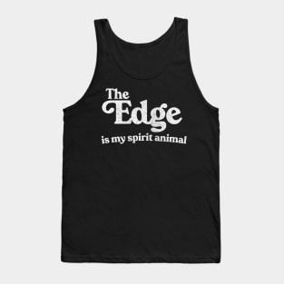 The Edge Is My Spirit Animal Tank Top